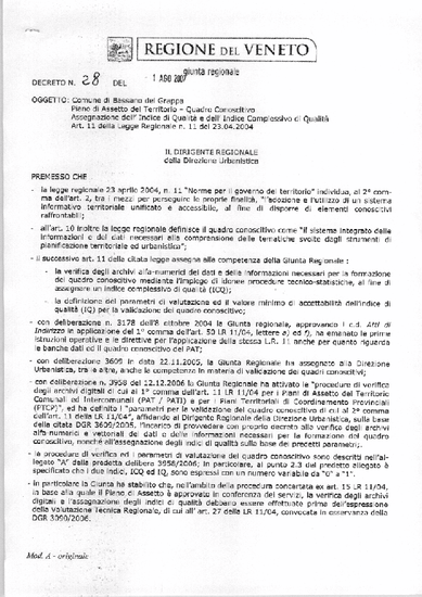 Validazione del Quadro Conoscitivo con decreto n. 28 in data 01.08.2007 da parte del Dirigente regionale della Direzione urbanistica (ai sensi dell