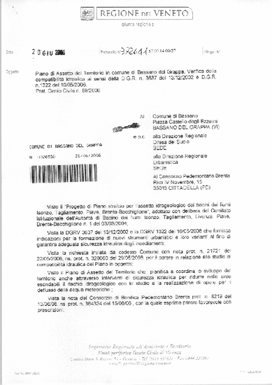 Valutazione di Compatibilità Idraulica del Genio Civile di Vicenza con nota n. 372641 57.00.14.00/27 in data 20.06.2006 (ai sensi della D.G.R. n. 3...